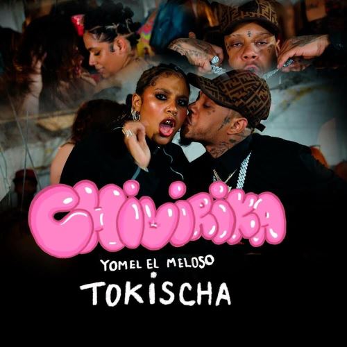 Yomel El Meloso Ft. Tokischa – Chivirika
